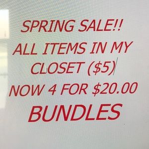 Sale all items in my closet bundle four for $20!!!